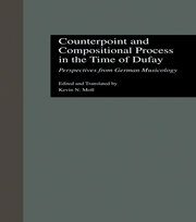 Counterpoint and Compositional Process in the Time of Dufay: Perspectives from German Musicology book cover