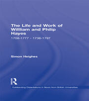 The Life and Work of William and Philip Hayes: 1708-1777--1738-1797 book cover