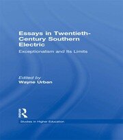 Essays in Twentieth-Century Southern Education: Exceptionalism and Its Limits book cover