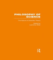 The Nature of Scientific Theory book cover