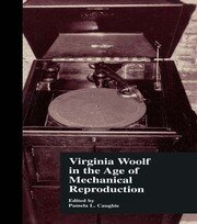 Virginia Woolf in the Age of Mechanical Reproduction book cover