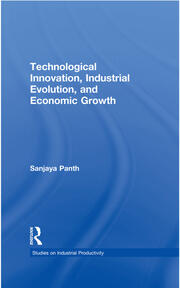 Technological Innovation, Industrial Evolution, and Economic Growth book cover