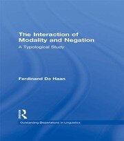 The Interaction of Modality and Negation: A Typological Study book cover