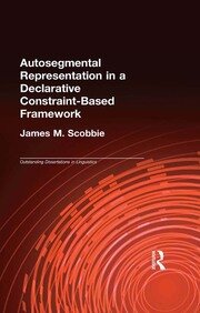 Autosegmental Representation in a Declarative Constraint-Based Framework book cover