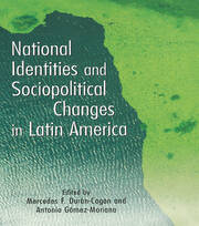 National Identities and Socio-Political Changes in Latin America book cover