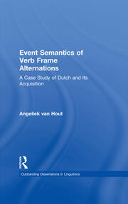 Event Semantics of Verb Frame Alternations: A Case Study of Dutch and Its Acquisition book cover