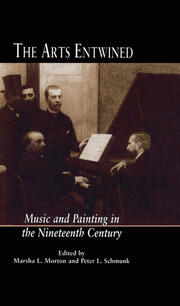 The Arts Entwined: Music and Painting in the Nineteenth Century book cover