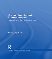 Korean Immigrant Entrepreneurs: Networks and Ethnic Resources book cover