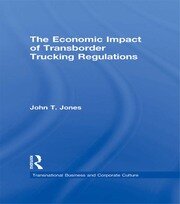 The Economic Impact of Transborder Trucking Regulations book cover