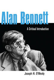 Alan Bennett: A Critical Introduction book cover