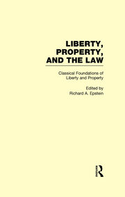 Classical Foundations of Liberty and Property: Liberty, Property, and the Law book cover
