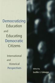 Democratizing Education and Educating Democratic Citizens: International and Historical Perspectives book cover