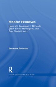 Modern Primitives: Race and Language in Gertrude Stein, Ernest Hemingway, and Zora Neale Hurston book cover