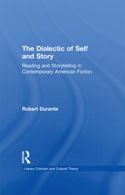 The Dialectic of Self and Story: Reading and Storytelling in Contemporary American Fiction book cover