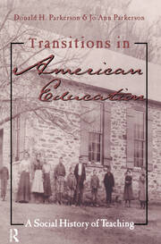Transitions in American Education: A Social History of Teaching book cover