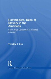Postmodern Tales of Slavery in the Americas: From Alejo Carpentier to Charles Johnson book cover