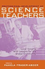 Professional Development in Science Teacher Education: Local Insight with Lessons for the Global Community book cover