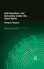 Anti-Semitism and Schooling Under the Third Reich book cover