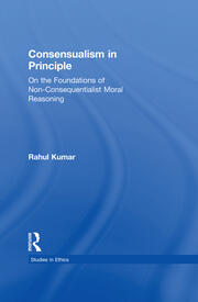Consensualism in Principle: On the Foundations of Non-Consequentialist Moral Reasoning book cover