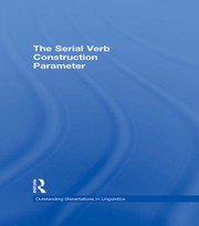 The Serial Verb Construction Parameter book cover