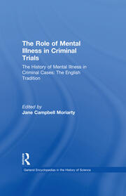 The History of Mental Illness in Criminal Cases: The English Tradition: The Role of Mental Illness in Criminal Trials book cover