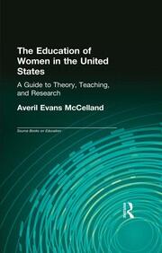 The Education of Women in the United States: A Guide to Theory, Teaching, and Research book cover
