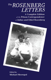 The Rosenberg Letters: A Complete Edition of the Prison Correspondence of Julius and Ethel Rosenberg book cover