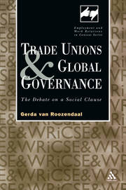 Trade Unions and Global Governance: The Debate on a Social Clause book cover
