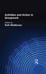 Activities and Action in Groupwork book cover