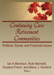 Continuing Care Retirement Communities: Political, Social, and Financial Issues book cover