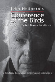 Conference of the Birds: The Story of Peter Brook in Africa book cover
