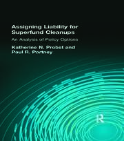 Assigning Liability for Superfund Cleanups: An Analysis of Policy Options book cover