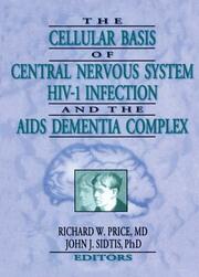 The Cellular Basis of Central Nervous System HIV-1 Infection and the AIDS Dementia Complex book cover