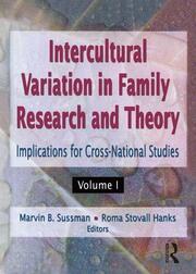 Intercultural Variation in Family Research and Theory: Implications for Cross-National Studies Volumes I & II book cover
