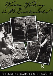 Women Working In The Environment: Resourceful Natures book cover