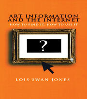 Art Information and the Internet: How to Find it, How to Use It book cover