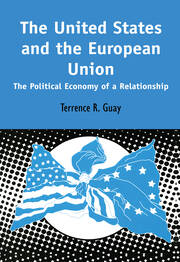 The United States and the European Union: The Political Economy of A Relationship book cover