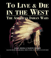 To Live and Die in the West: The American Indian Wars book cover