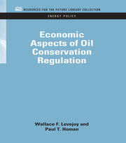 Economic Aspects of Oil Conservation Regulation book cover