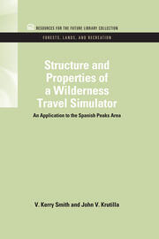 Structure and Properties of a Wilderness Travel Simulator: An Application to the Spanish Peaks Area book cover