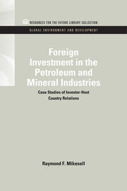 Foreign Investment in the Petroleum and Mineral Industries: Case Studies of Investor-Host Country Relations book cover