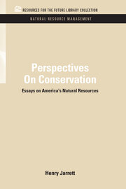 Perspectives On Conservation: Essays on America's Natural Resources book cover