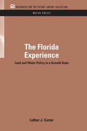The Florida Experience: Land and Water Policy in a Growth State book cover