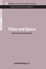 Cities and Space: The Future Use of Urban Land book cover