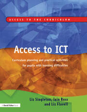 Access to ICT: Curriculum Planning and Practical Activities for Pupils with Learning Difficulties book cover