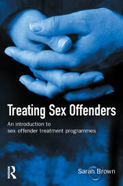 Treating Sex Offenders: An Introduction to sex offender treatment programmes book cover