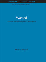 Wasted: Counting the Costs of Global Consumption book cover