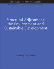 Structural Adjustment, the Environment and Sustainable Development book cover