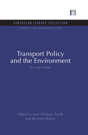 Transport Policy and the Environment: Six case studies book cover