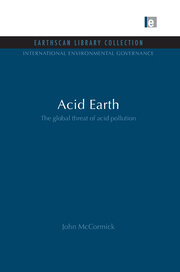 Acid Earth: The Global Threat of Acid Pollution book cover